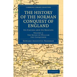 The-History-of-the-Norman-Conquest-of-England---Volume-4