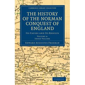 The-History-of-the-Norman-Conquest-of-England---Volume-------------6