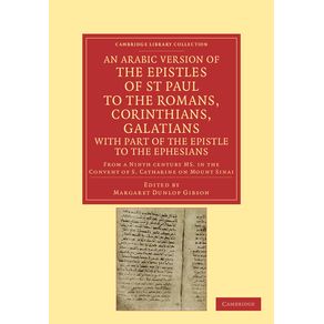 An-Arabic-Version-of-the-Epistles-of-St.-Paul-to-the-Romans,-------------Corinthians,-Galatians-with-Part-of-the-Epistle-to-the-Ephesians-from-a-Ninth-Century-------------MS.-in-the-Convent-of-St.-Catharine-on-Mount-Sinai