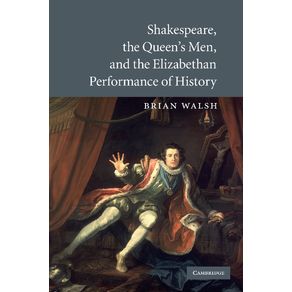 Shakespeare,-the-Queens-Men,-and-the-Elizabethan-Performance-of-History
