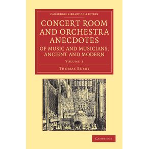 Concert-Room-and-Orchestra-Anecdotes-of-Music-and-Musicians-Ancient-and-Modern