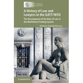 A-History-of-Law-and-Lawyers-in-the-GATT/WTO