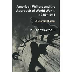 American-Writers-and-the-Approach-of-World-War-II,-1935-1941
