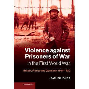 Violence-Against-Prisoners-of-War-in-the-First-World-War
