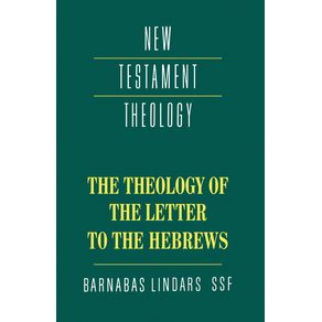 The-Theology-of-the-Letter-to-the-Hebrews