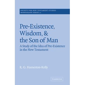 Pre-Existence,-Wisdom,-and-the-Son-of-Man