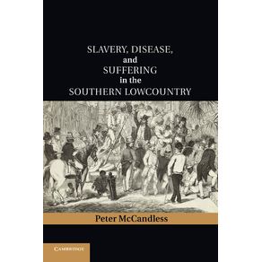 Slavery-Disease-and-Suffering-in-the-Southern-Lowcountry