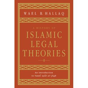 A-History-of-Islamic-Legal-Theories