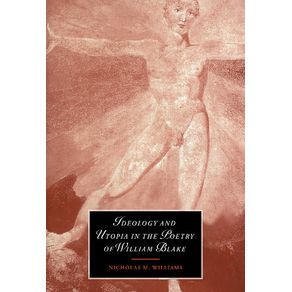 Ideology-and-Utopia-in-the-Poetry-of-William-------------Blake