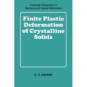 Finite-Plastic-Deformation-of-Crystalline-Solids