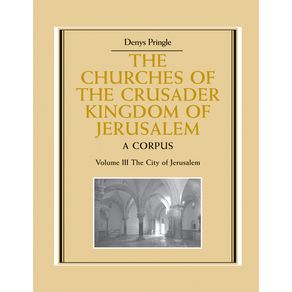 The-Churches-of-the-Crusader-Kingdom-of-Jerusalem