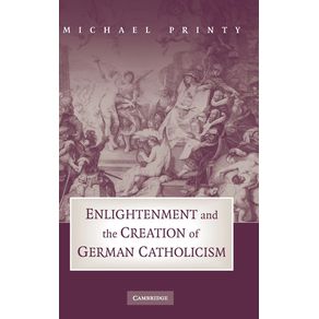 Enlightenment-and-the-Creation-of-German-Catholicism