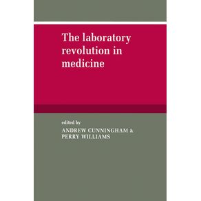 The-Laboratory-Revolution-in-Medicine