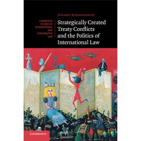Strategically-Created-Treaty-Conflicts-and-the-Politics-of-International-Law