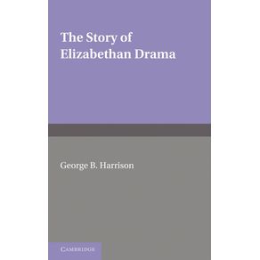 The-Story-of-Elizabethan-Drama