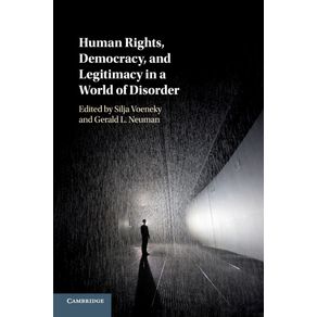 Human-Rights-Democracy-and-Legitimacy-in-a-World-of-Disorder