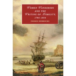 Women-Wanderers-and-the-Writing-of-Mobility-1784-1814