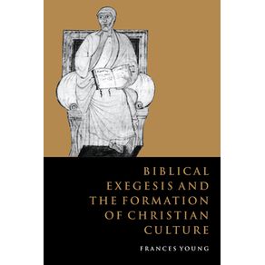 Biblical-Exegesis-and-the-Formation-of-Christian-Culture