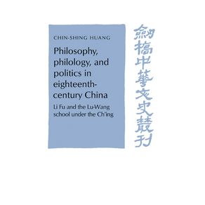 Philosophy-Philology-and-Politics-in-Eighteenth-Century-China