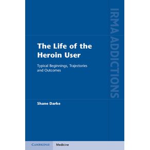 The-Life-of-the-Heroin-User