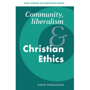 Community-Liberalism-and-Christian-Ethics
