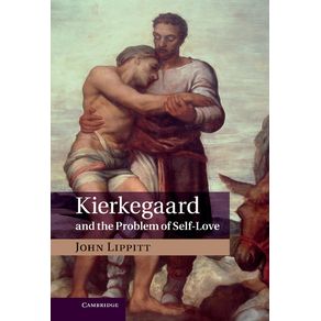 Kierkegaard-and-the-Problem-of-Self-Love
