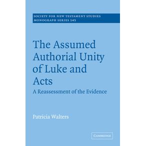 The-Assumed-Authorial-Unity-of-Luke-and-Acts