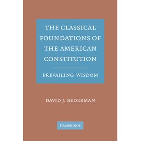 The-Classical-Foundations-of-the-American-Constitution