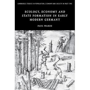 Ecology-Economy-and-State-Formation-in-Early-Modern-Germany