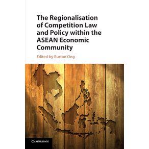 The-Regionalisation-of-Competition-Law-and-Policy-within-the-ASEAN-Economic-Community