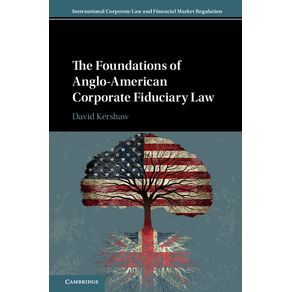 The-Foundations-of-Anglo-American-Corporate-Fiduciary-Law