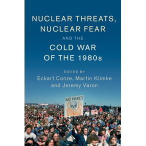 Nuclear-Threats,-Nuclear-Fear-and-the-Cold-War-of-the-------------1980s