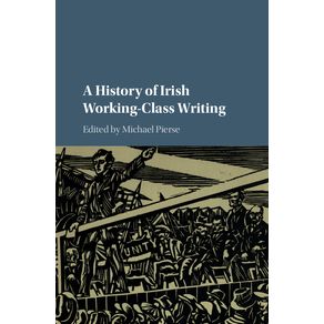 A-History-of-Irish-Working-Class-Writing