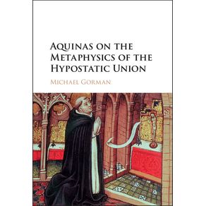 Aquinas-on-the-Metaphysics-of-the-Hypostatic-Union