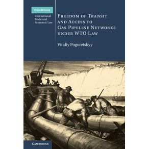 Freedom-of-Transit-and-Access-to-Gas-Pipeline-Networks-under-WTO-Law