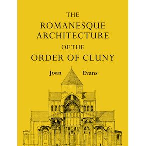 The-Romanesque-Architecture-of-the-Order-of-Cluny
