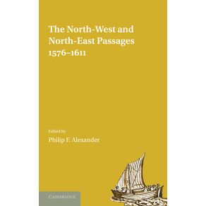 The-North-West-and-North-East-Passages,-1576-1611