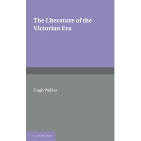 The-Literature-of-the-Victorian-Era