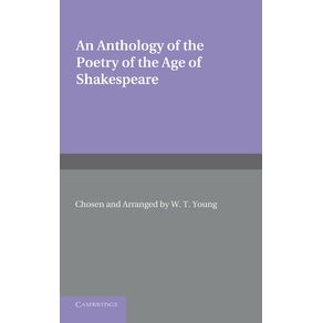 An-Anthology-of-the-Poetry-of-the-Age-of-Shakespeare.-Edited-by-W.T.-Young