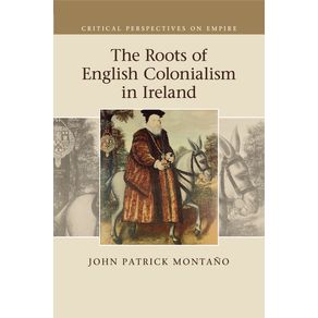 The-Roots-of-English-Colonialism-in-Ireland