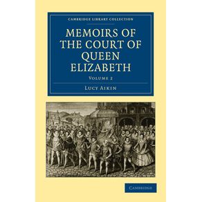 Memoirs-of-the-Court-of-Queen-Elizabeth---Volume-2