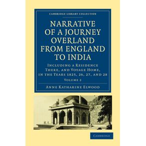 Narrative-of-a-Journey-Overland-from-England-to-India---Volume-2