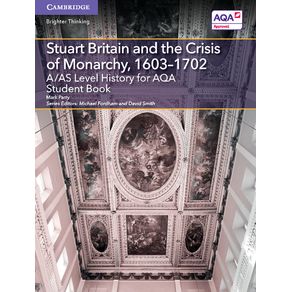 A/AS-Level-History-for-AQA-Stuart-Britain-and-the-Crisis-of-Monarchy,-1603-1702