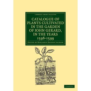 Catalogue-of-Plants-Cultivated-in-the-Garden-of-John-Gerard,-in-the-Years-1596-1599
