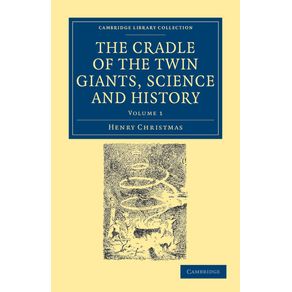 The-Cradle-of-the-Twin-Giants,-Science-and-History