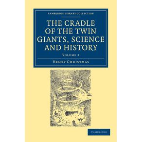 The-Cradle-of-the-Twin-Giants,-Science-and-History