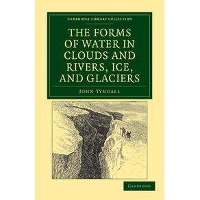 The-Forms-of-Water-in-Clouds-and-Rivers,-Ice,-and-------------Glaciers