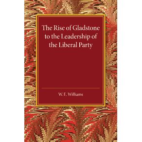 The-Rise-of-Gladstone-to-the-Leadership-of-the-Liberal-------------Party