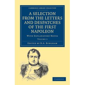 A-Selection-from-the-Letters-and-Despatches-of-the-First-Napoleon---Volume-3