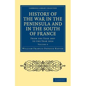 History-of-the-War-in-the-Peninsula-and-in-the-South-of-France---Volume-6
